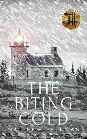 The Biting Cold by Matthew Hellman