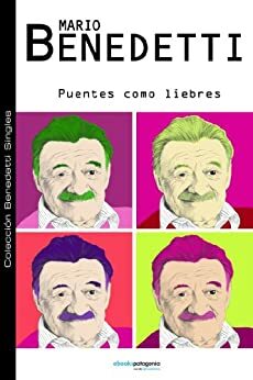 Puentes como liebres by Mario Benedetti