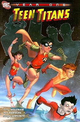 Teen Titans: Year One by John Rauch, Serge LaPointe, Karl Kerschl, Amy Wolfram, Steph Peru