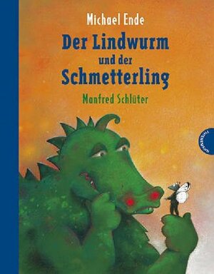 Der Lindwurm und der Schmetterling oder Der seltsame Tausch by Michael Ende, Wilfrid Hiller