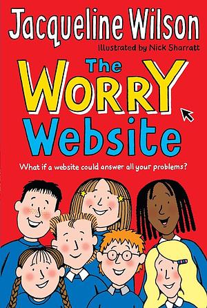 The Worry Website by Jacqueline Wilson by Jacqueline Wilson