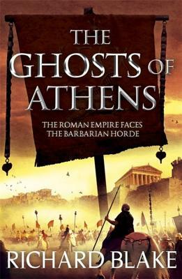 The Ghosts of Athens by Richard Blake