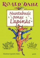 Nuostabusis ponas Lapinas by Roald Dahl