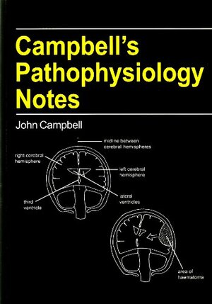 Campbell's Pathophysiology Notes by Edward Knapper, John Campbell