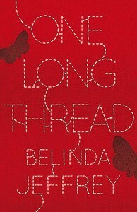 One Long Thread by Belinda Jeffrey