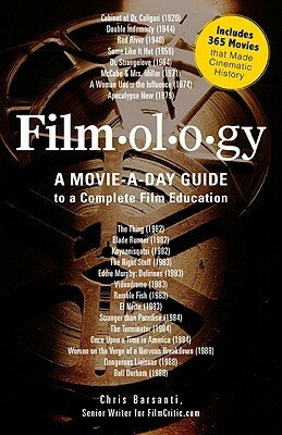Filmology: A Movie-a-Day Guide to a Complete Film Education by Chris Barsanti