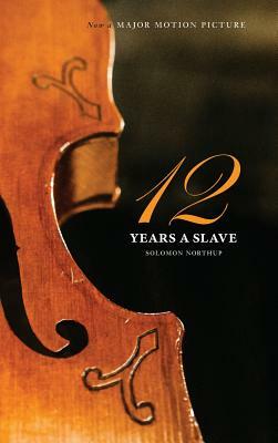 Twelve Years a Slave by Solomon Northup