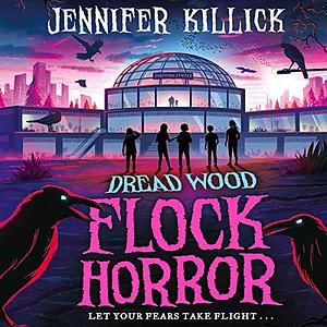 Flock Horror by Jennifer Killick