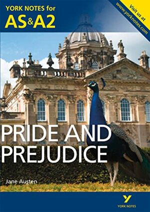Pride and Prejudice: York Notes for AS & A2 by Laura Gray, Martin Gray