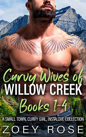 Curvy Wives of Willow Creek Books 1-4 by Zoey Rose