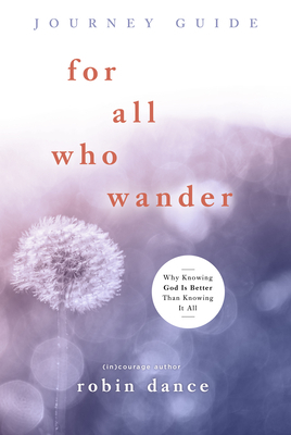 For All Who Wander Journey Guide by Robin Dance, (in)Courage, Mary Carver