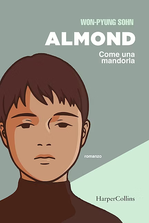 Almond. Come una mandorla by Claudia Marseguerra, Won-pyung Sohn