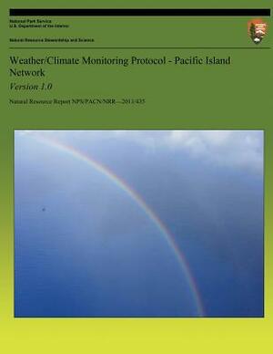 Weather/Climate Monitoring Protocol - Pacific Island Network: Version 1.0 by Ying Ruan, Kelly Kozar, Pao-Shin Chu
