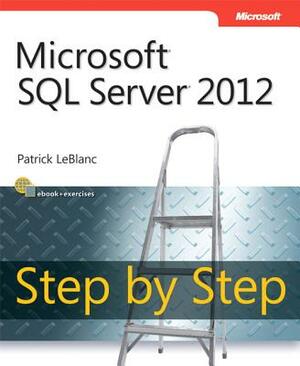 LeBlanc: Micr SQL Serv 2012 Step _p1 by Patrick LeBlanc