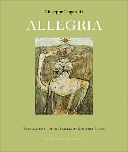 Allegria by Geoffrey Brock, Giuseppe Ungaretti