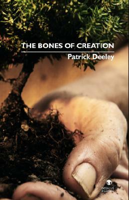 The Bones of Creation by Patrick Deeley