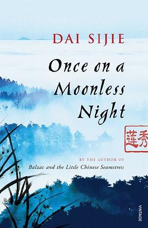 Once on a Moonless Night by Sijie Dai