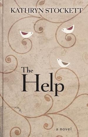 The Help by Kathryn Stockett