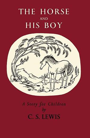 The Horse and His Boy by C.S. Lewis