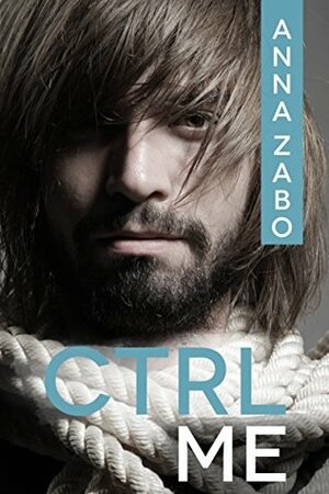 CTRL Me by Anna Zabo