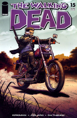 The Walking Dead, Issue #15 by Cliff Rathburn, Robert Kirkman, Charlie Adlard