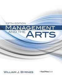 Management and the Arts by William J. Byrnes