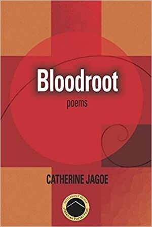 Bloodroot by Catherine Jagoe