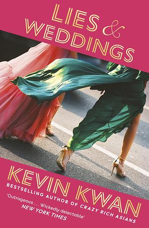 Lies and Weddings by Kevin Kwan