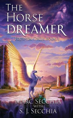 The Horse Dreamer by Marc Secchia