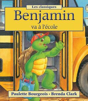 Franklin Goes To School by Brenda Clark, Paulette Bourgeois