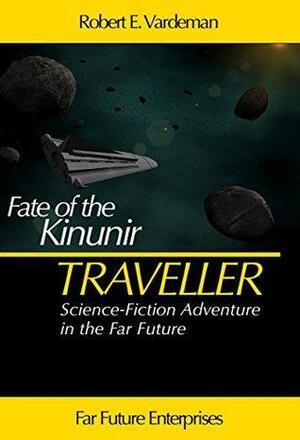 Fate of the Kinunir: A Story of the Spinward Marches by Robert E. Vardeman