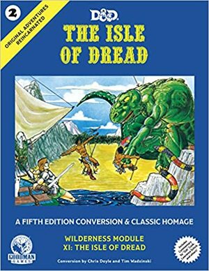 Original Adventures Reincarnated #2 - The Isle of Dread by Goodman Games
