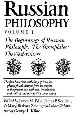 Russian Philosophy V1: Beginnings of Russian Philosophy by James M. Edie