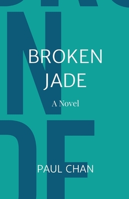 Broken Jade by Paul Chan