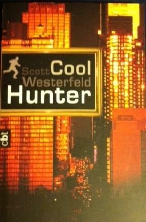 Cool Hunter by Katarina Ganslandt, Scott Westerfeld, Anja Galić