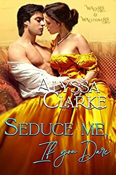 Seduce Me, If You Dare by Alyssa Clarke