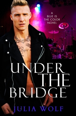Under The Bridge by Julia Wolf