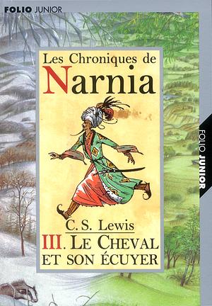 Le Cheval et son écuyer by C.S. Lewis