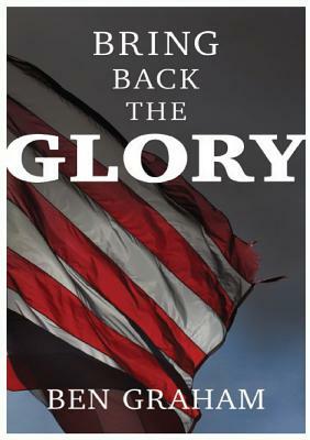 Bring Back the Glory by Ben Graham