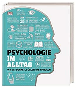 Psychologie im Alltag: Wie wir denken, fühlen und handeln by Joannah Ginsburg Ganz, Merrin Lazyan, Jo Hemmings, D.K. Publishing, Alexandra Black, Catherine Collin