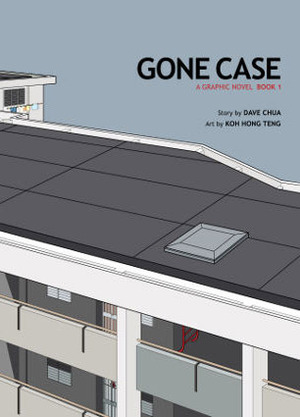 Gone Case: A Graphic Novel, Book 1 by Dave Chua, Koh Hong Teng