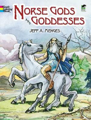 Norse Gods and Goddesses by Jeff A. Menges