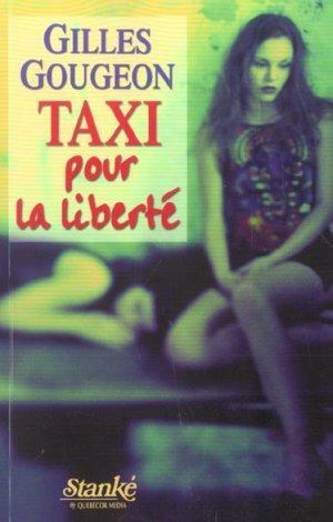 Taxi pour la liberté by Gilles Gougeon