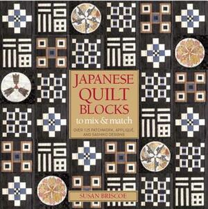 Japanese Quilt Blocks to Mix and Match by Susan Briscoe