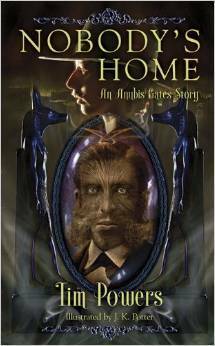 Nobody's Home: An Anubis Gates Story by Tim Powers