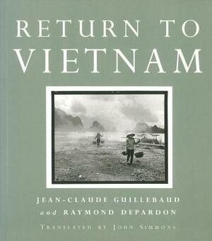 Return to Vietnam by Raymond Depardon, Jean-Claude Guillebaud