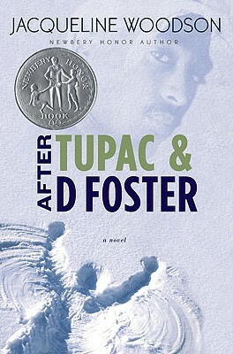 After Tupac & D Foster by Jacqueline Woodson