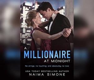 A Millionaire at Midnight by Naima Simone