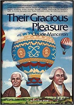 Their Gracious Pleasure 1782-1785 by Claude Manceron