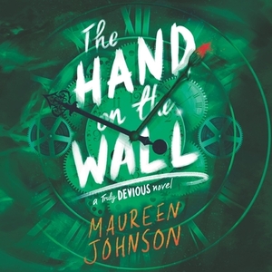 The Hand on the Wall by Maureen Johnson